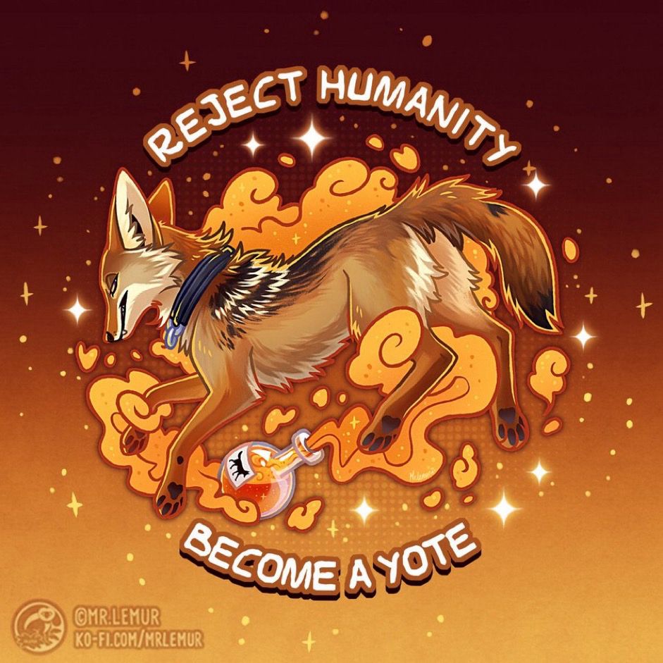Text reading “Reject humanity become a yote” around a coyote with a potion bottle.