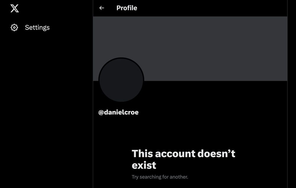 a screenshot of the Twitter account page for @danielcroe, saying: 'This account doesn't exist. Try searching for another.'