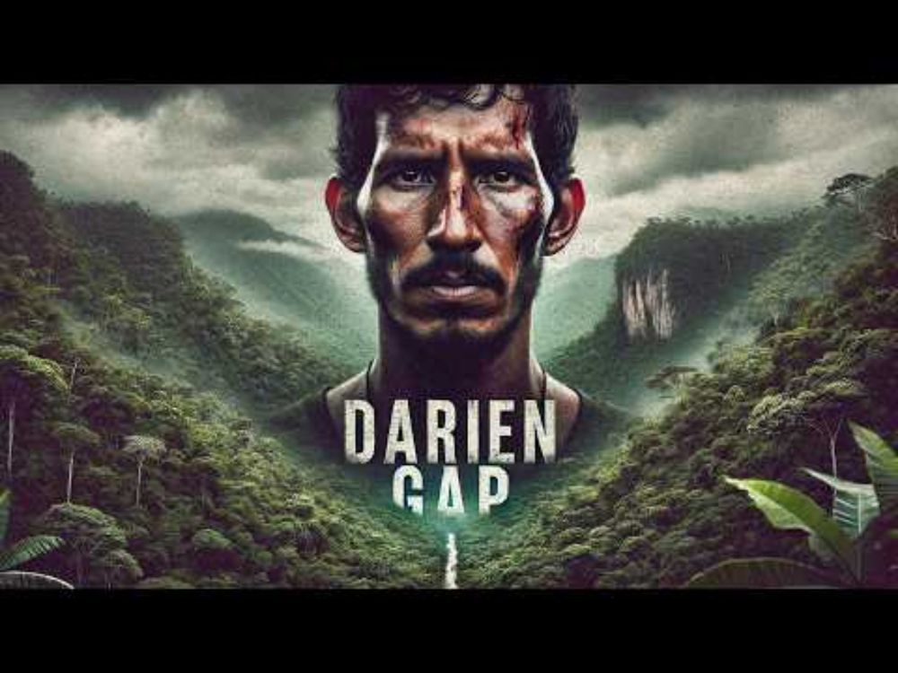 A Journey Through The Darién Gap: The World's Deadliest Jungle