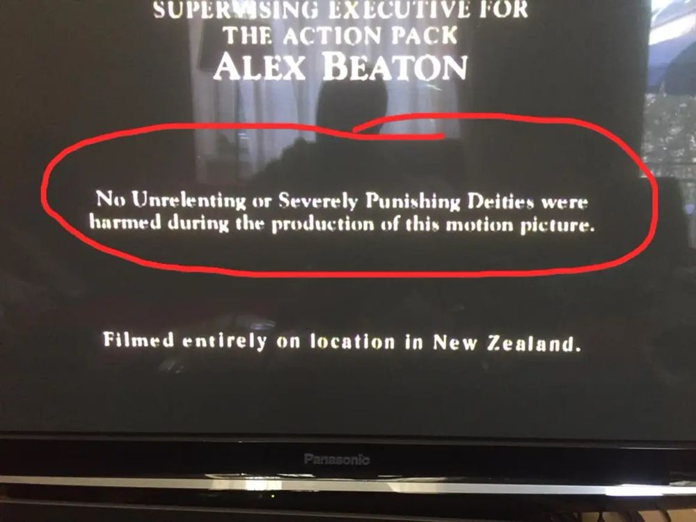 A photo of the end credits from an episode of Xena, including the comedic disclaimer “No Unrelenting or Severely Punishing Deities were harmed during the production of this motion picture.”