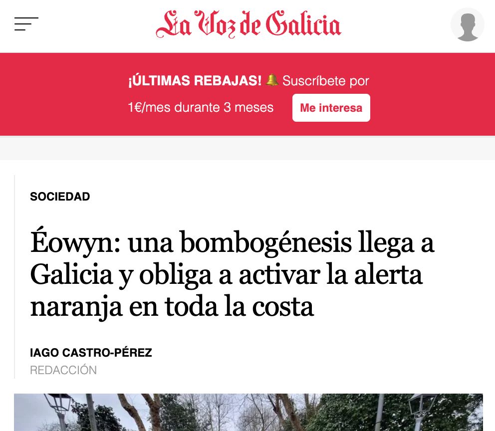 Un titular del periódico La Voz de Galicia reza:
Éowyn: una bombogénesis llega a Galicia y obliga a activar la alerta naranja en toda la costa.