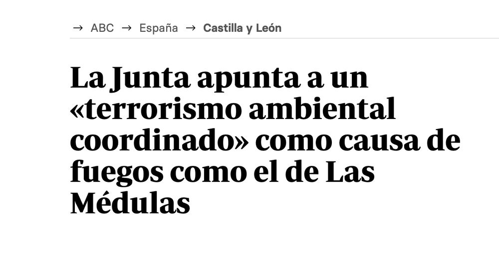 Titular de prensa del diario ABC: "La Junta apunta a un 'terrorismo ambiental coordinado' como causa de fuegos como el de Las Médulas"