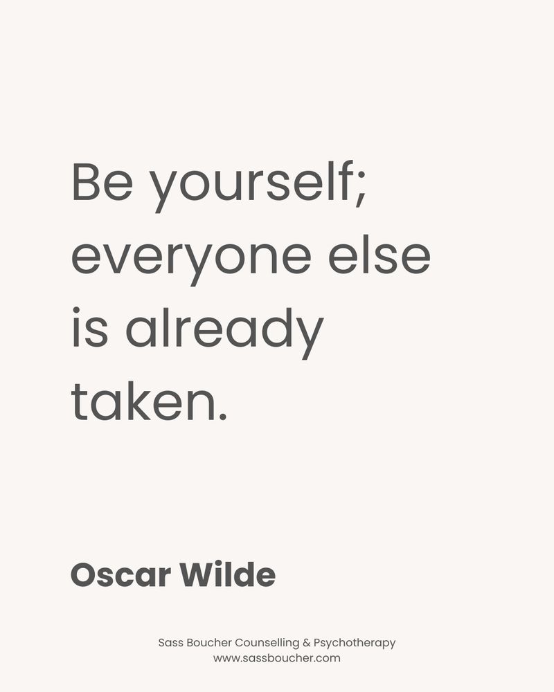 Be yourself quite from Oscar Wilde 