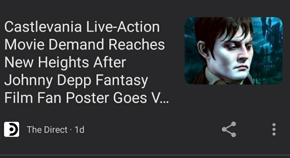 a screenshot of an article from the direct titled, "castlevania live-action movie demand reaches new heights after johnny deep fantasy film fan poster goes viral," thus deeply upsetting me upon viewing it.