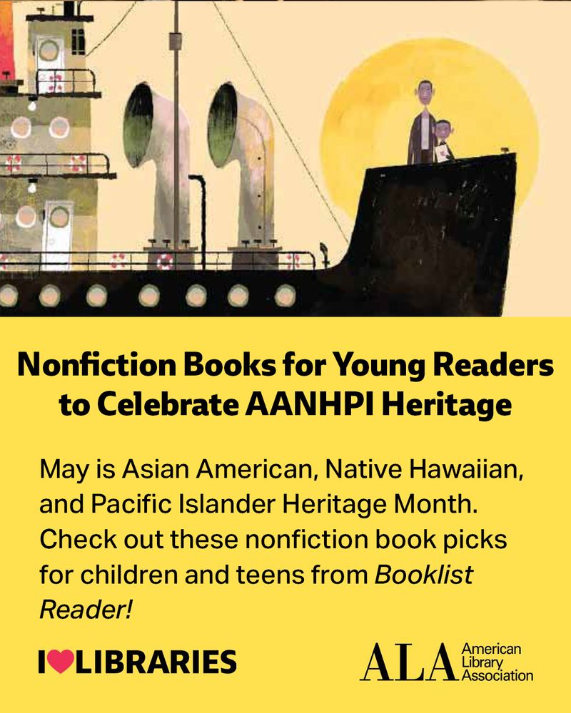 Nonfiction Books for Young Readers to Celebrate AANHPI Heritage. May is Asian American Native Hawaiian Pacific Islander Heritage Month. Check out these nonfiction book picks for children and teens from Booklist Reader!