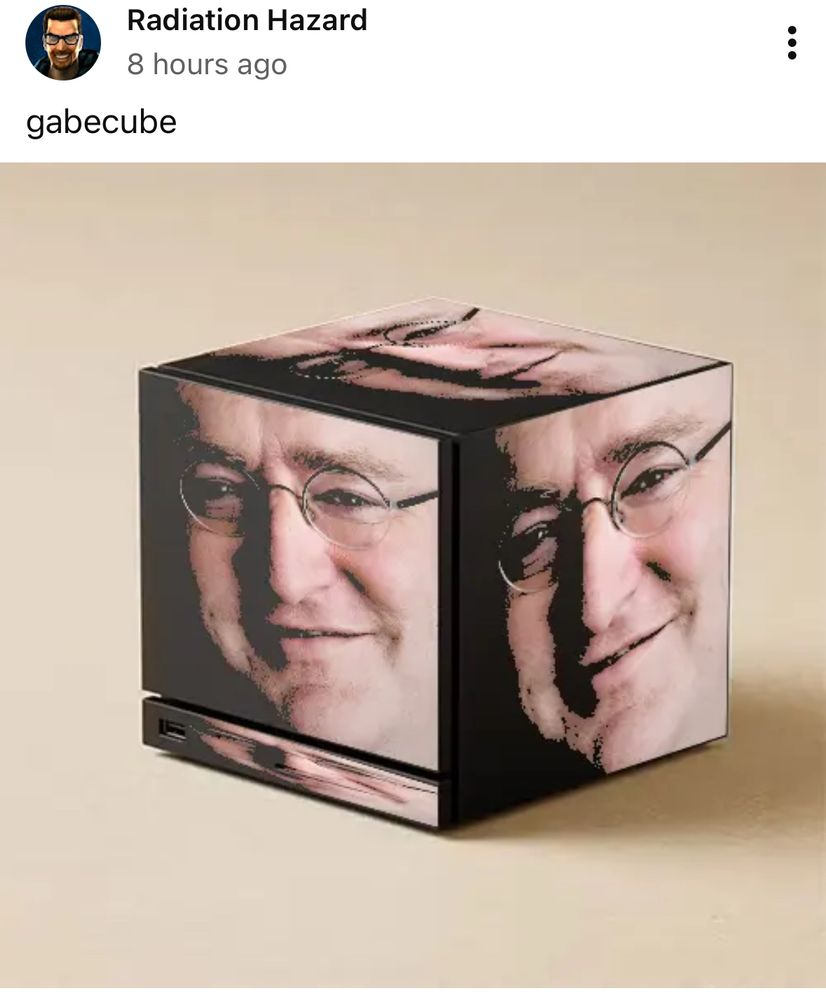 Community Post by the YouTube channel Radiation Hazard.  Picture of a new Steam Machine with a picture of Gabe Newell’s face photoshopped on three sides.  “GabeCube”