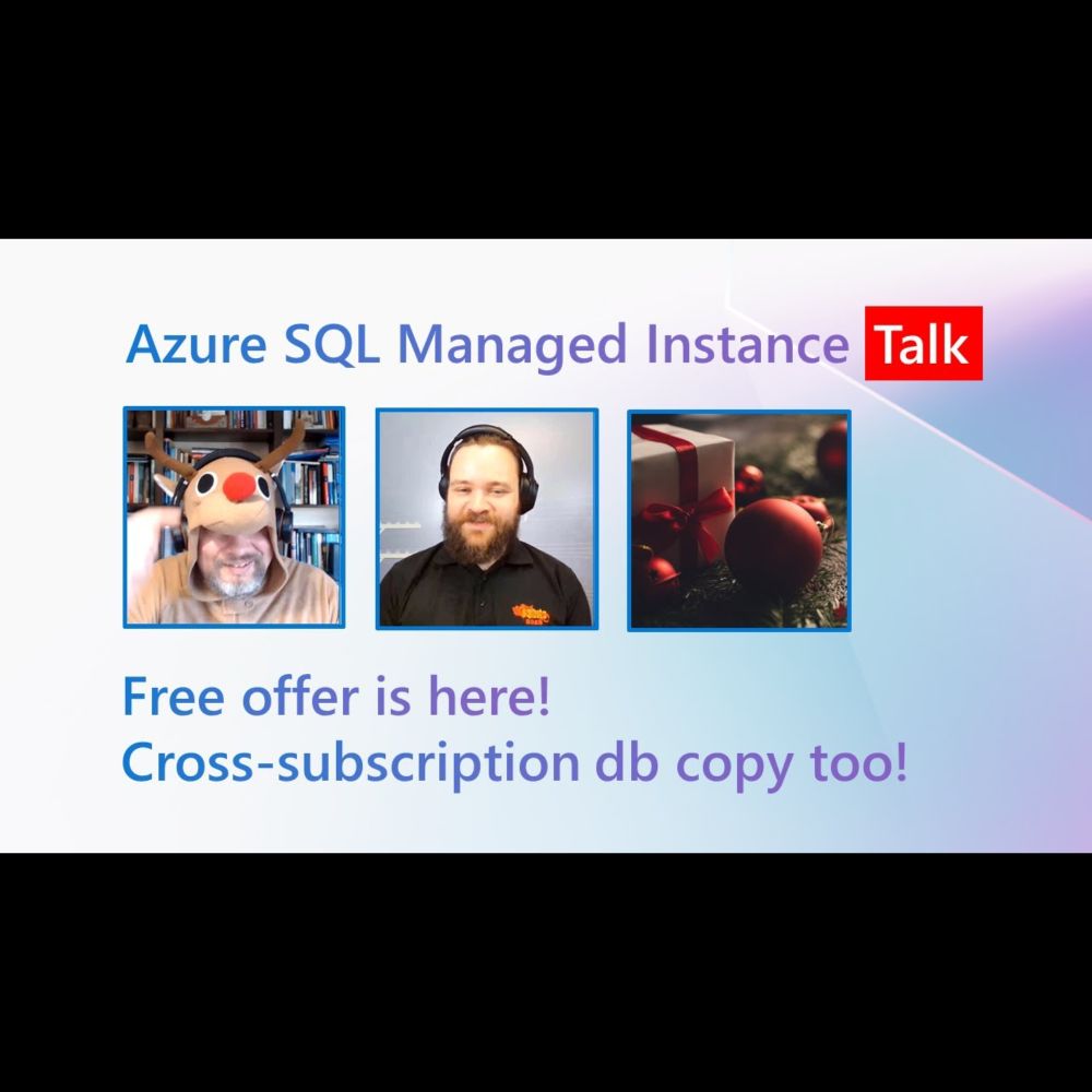 Free offer and cross-subscription database copy and move are here! | Azure SQL Managed Instance Talk