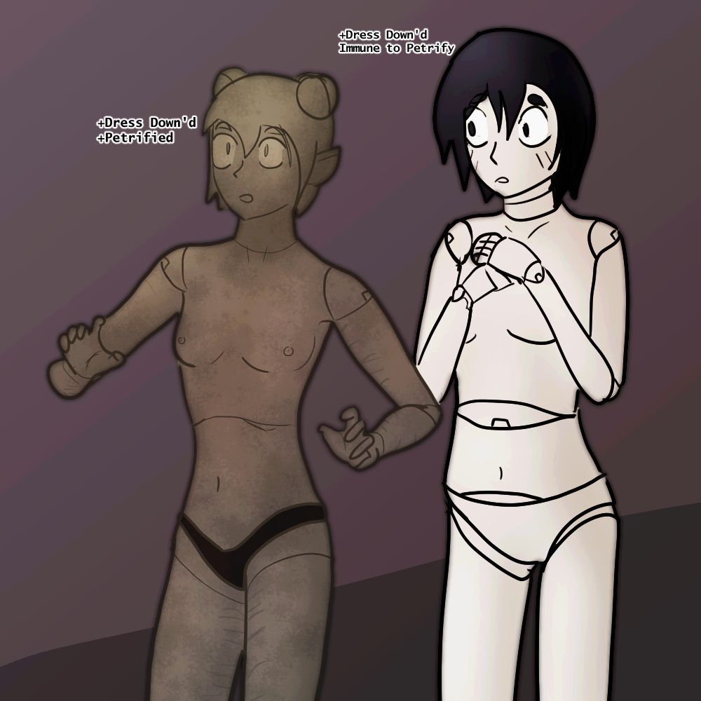 +Dress down'd! +Petrfified for Mizi who is now a statue, while Itzi is immune to petrify