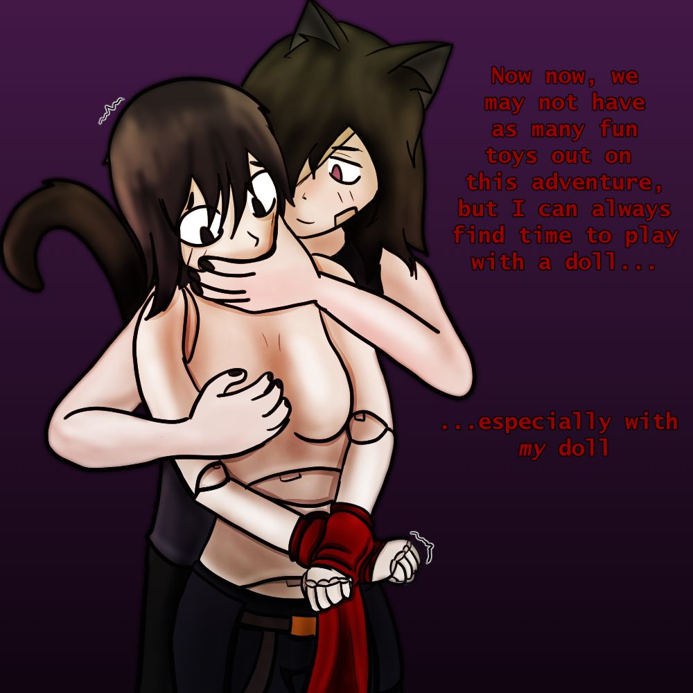 "Now now, we may not have as many fun toys on this adventure, but I can always find to play with a doll... ....especially with my doll"