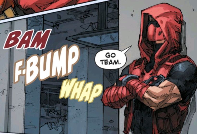 a panel from red hood: outlaw #38 of the red hood standing next to a dilapidated doorway. the impact words "bam", "f-bump" and "whap" next to him, implying a fight in the room. he leans on the wall with his arms folded, his speech bubble reading "go team."
