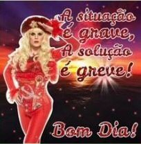 Imagem de bom dia que mostra a drag queen Katya com uma roupa temática da união soviética e os dizeres "a situação é grave, a solução é greve! Bom dia!"