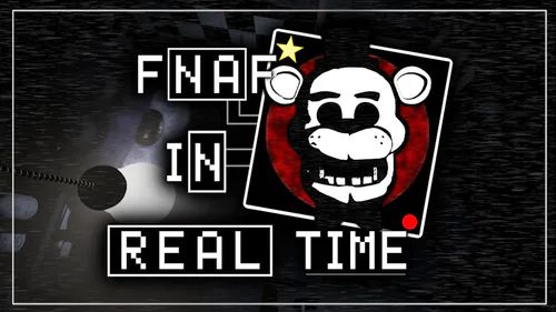 banner for the Five Nights at Freddy's fangame "FNAF IN REAL TIME"