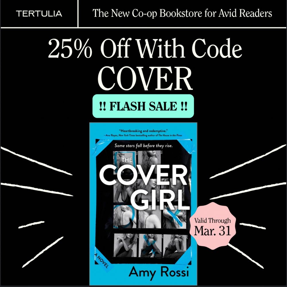 Graphic explaining THE COVER GIRL is 25% off at Tertulia with promo code cover through March 31.
