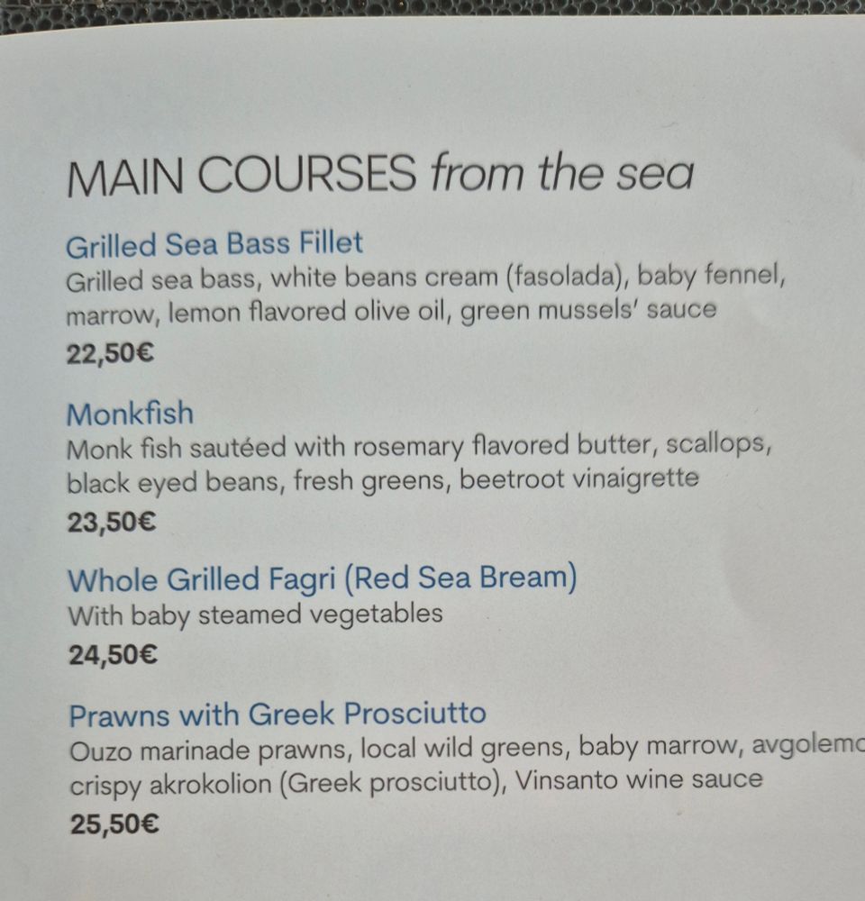 Menu in Greek restaurant:

Main courses from the sea