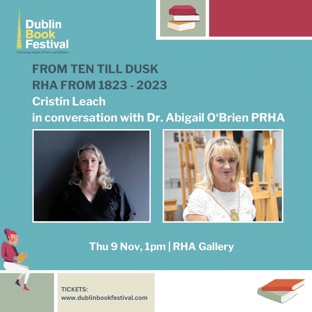Invite graphic saying I’ll be in conversation with Dr Abigail O’Brien in the RHA at 1pm on 9 Nov as part of Dublin Book Festival. And two lovely photographic portraits of us. Mine is by Clare Keogh. I’m not sure who took the photo of Abigail.