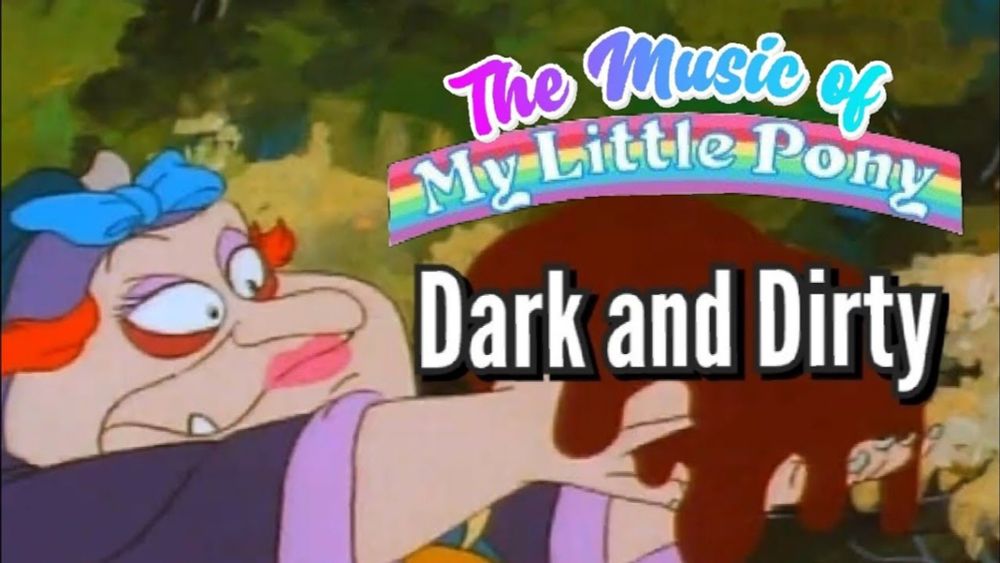 The Music of MLP - Dark And Dirty