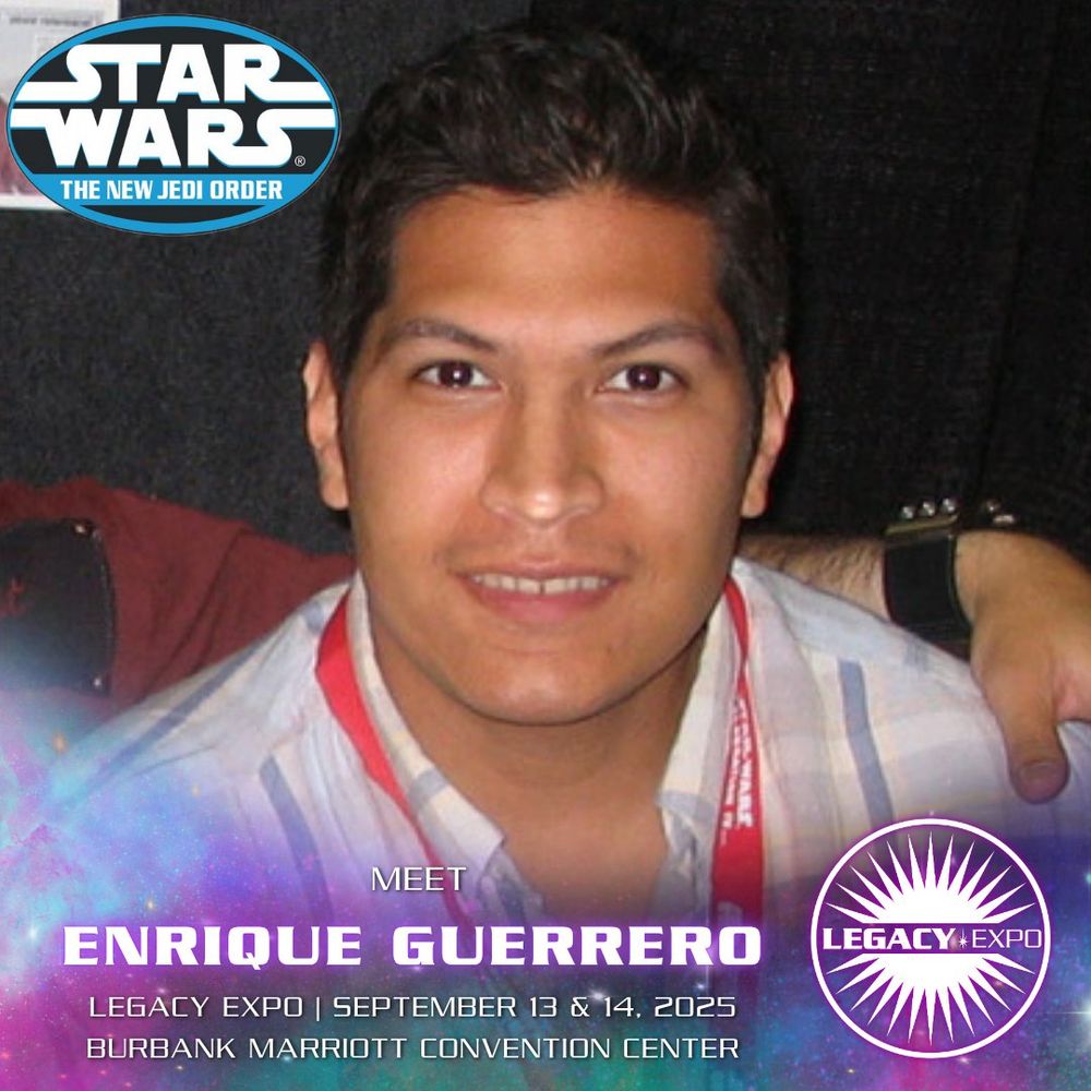 A headshot of Enrique Guerrero with the New Jedi Order logo photoshopped next to him. The text says "Meet Enrique Guerrero Legacy Expo September 13th & 14th 2025 Burbank Marriott Convention Center"