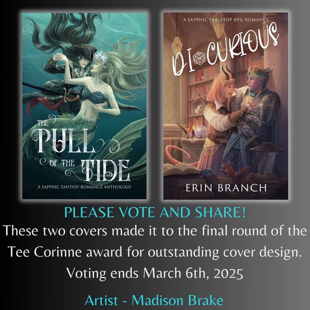 Two books side by side: The Pull of the Tide and Di-Curious. The cover art is by the same artist, Madison Brake. The Pull of the Tide features a pirate and a mermaid under blue-green water. Both have long hair, one dark and one gold. Di-Curious has two horned people, one with shoulder length pink hair and one with short teal hair. The pink haired one has her hand on the other's armor. They're in front of a library with various statues of dragons, pride flags, a Nintendo Switch, and books.