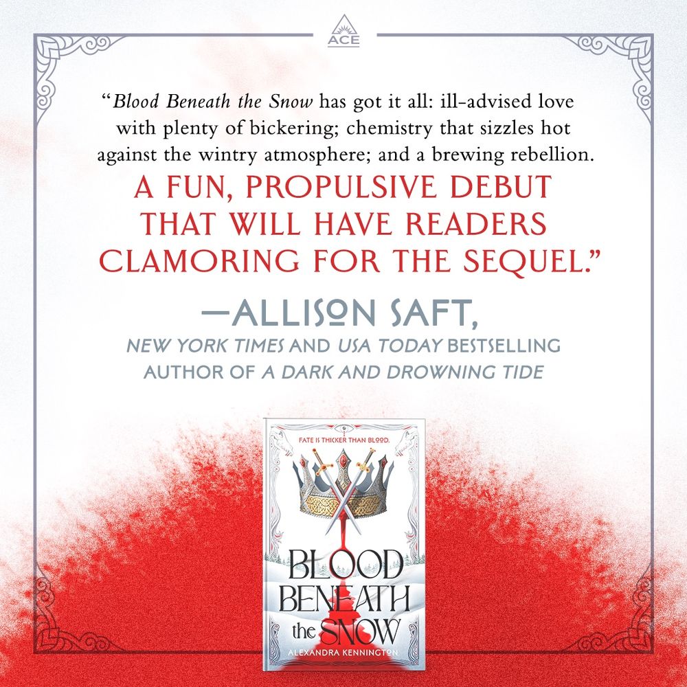 “Blood Beneath the Snow has it all: ill-advised love with plenty of bickering; chemistry that sizzles hot against the wintry atmosphere; and a brewing rebellion. A fun, propulsive debut that will have readers clamoring for the sequel.” - Allison Saft, NYT and USA Today bestselling author of A Dark & Drowning Tide