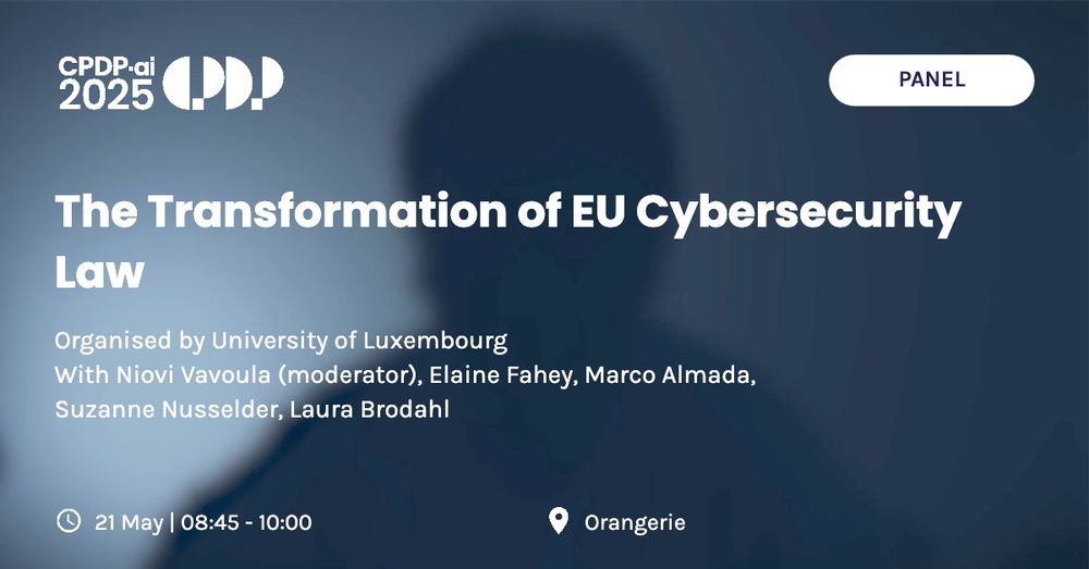 "The Transformation of EU Cybersecurity Law"

In recent years, cyber policy has progressively emerged as a distinct policy field at EU level, as exemplified through the various legal instruments adopted and under negotiations. Such legal instruments involve the revision of the NIS Directive, as well as the Cybersecurity Act, the Cyber Resilience Act and the Cyber Solidarity Act. In addition, several EU legal instruments, such as DORA and the AI Act also provisionson cybersecurity. This panel aims to address questions regarding the evolution of EU cybersecurity law in recent years and explore questions regarding its coherence, its benefits and challenges in implementation.

Questions to be answered:
- What are the drivers behind the evolution of the EU cybersecurity law and policy?
- How and to what extent has scope of EU cybersecurity law been expanded in recent years?
- To what extent is the development of EU cybersecurity law cohesive and what are the challenges for its implementation?
- What is the future of EU cybersecurity law?
 
Organised by University of Luxembourg with Niovi Vavoula (moderator), Elaine Fahey, Marco Almada, Suzanne Nusselder, Laura Brodahl
 
More information: https://cpdp.be/4404