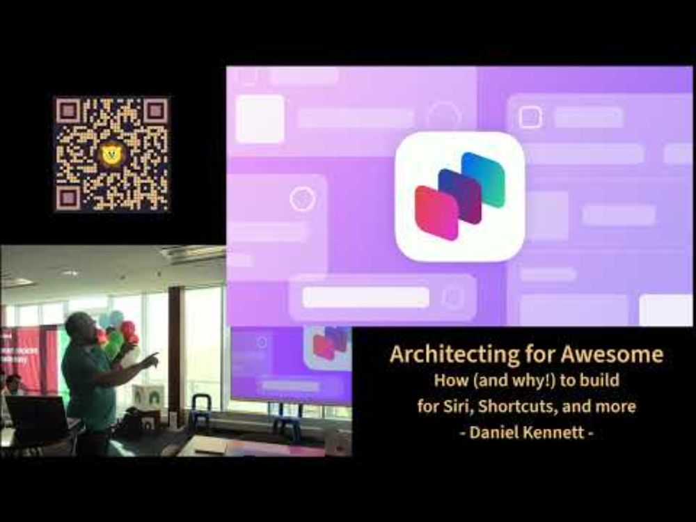 Daniel Kennett - Architecting for Awesome: How (and why!) to build for Siri, Shortcuts, and more