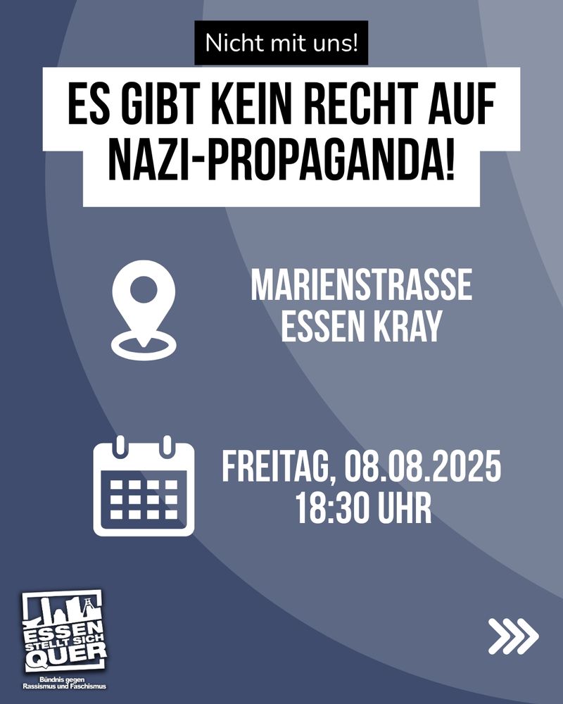 Zeit und Ort der Versammlung: Marienstraße in Essen Kray, 8.8., 18:30 Uhr