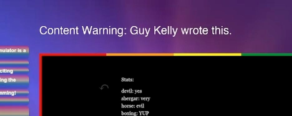 A screen shot of the content warning from a twitch stream.

Content Warning: Guy Kelly wrote this