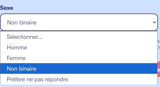 Question avec menu déroulant sur le site:
Sexe:
-homme
-femme
-non binaire
-préfère ne pas répondre 