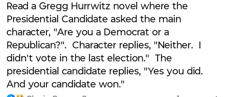 Read a Gregg Hurrwitz novel where the Presidential Candidate asked the main character 