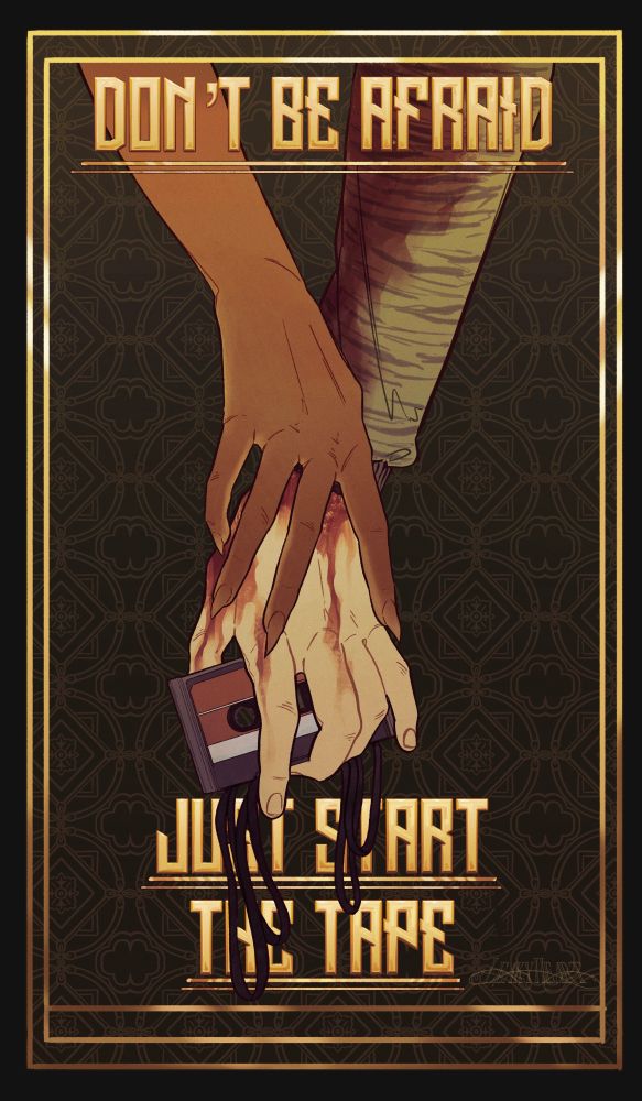 Digital art inspired by the fifth episode of season 2 of the Interview with the Vampire show. It’s a drawing of Armand and Daniel’s hands. Daniel is gripping a cassette tape while Armand is holding his hand. There’s a good frame around the art and gold text at the top and bottom reading “don’t be afraid just start the tape” 