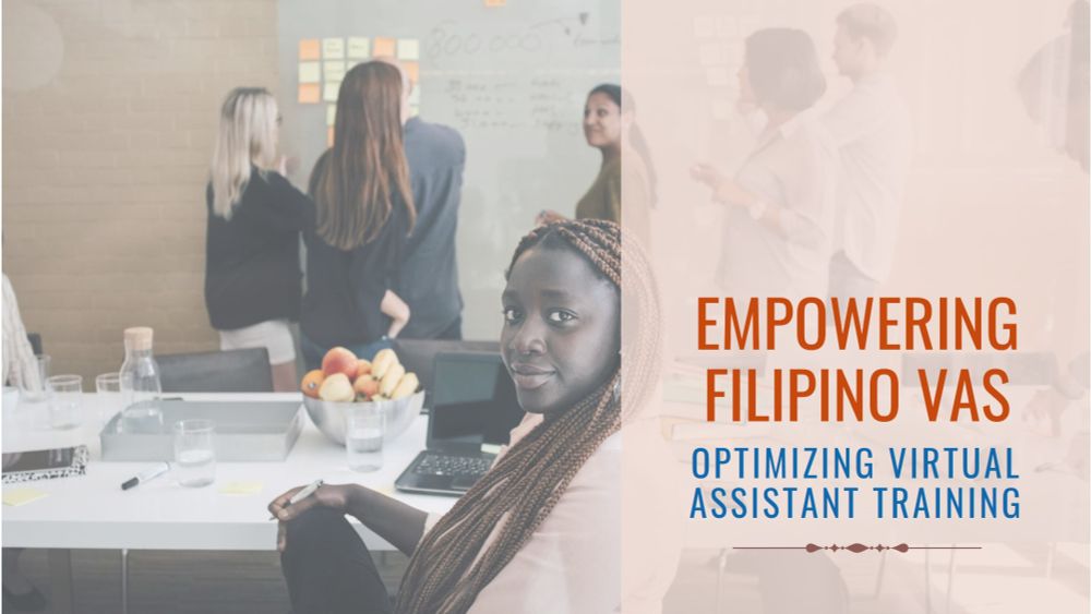 Optimizing Virtual Assistant Training: Empowering Filipino VAs to Exceed Expectations