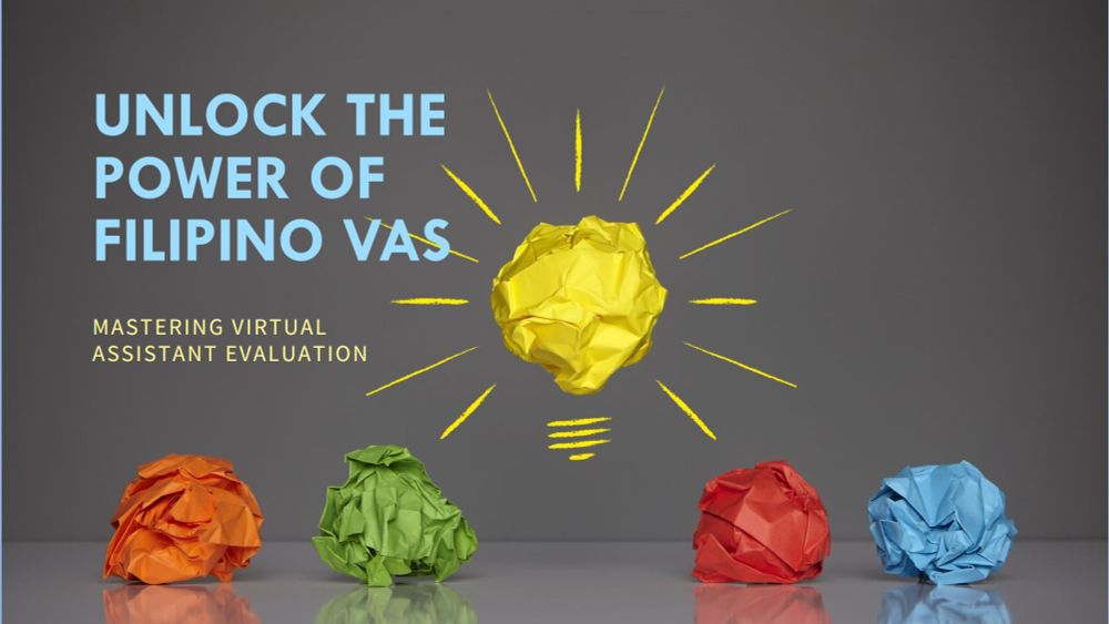 Mastering Virtual Assistant Evaluation: Unlocking the Power of Filipino VAs