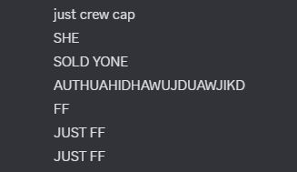 just crew cap
SHE
SOLD YONE
AUTHUAHIDHAWUJDUAWJIKD
FF
JUST FF
JUST FF