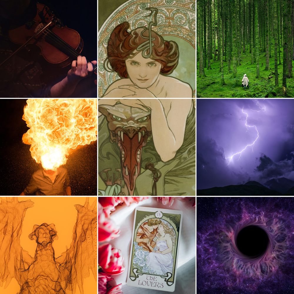 Moodboard of eight images.
Top left: A figure plays a violin in a dark room. The image is shot in such a way that only the violin and one of the player's hands is visible.
Center left: A man stands in darkness; his head is on fire.
Bottom left: A wireframe of a dragon against a bright orange background
Top/mid center: Alphonse Mucha's Emerald, featuring a woman staring intensely at the viewer as she leans against the head of a snarling serpent. A white line is drawn straight through the image to neatly divide the woman's head from the serpent's.
Bottom center: The Lovers, from the Art Nouveau Tarot deck, featuring a couple just about to kiss. The card is lying on a white space, surrounded by red/white roses.
Top right: A figure in white robes wanders through a very green forest.
Center right: A bolt of lightning arcs above a mountain range in a very violet sky.
Bottom right: A black hole swirls in a sea of violet stars and nebulae.