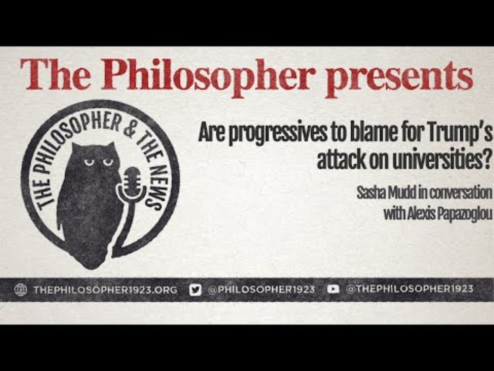 "Are Progressives to Blame for Trump’s Attack on Universities?": Sasha Mudd  with Alexis Papazoglou