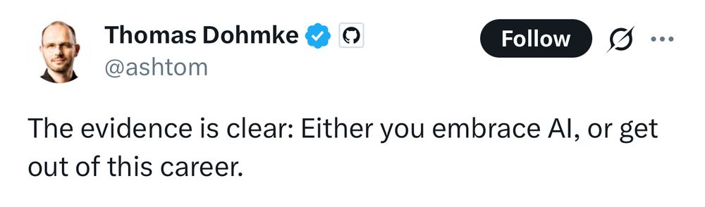 Thomas Dohmke: "The evidence is clear: Either you embrace Al, or get out of this career."
