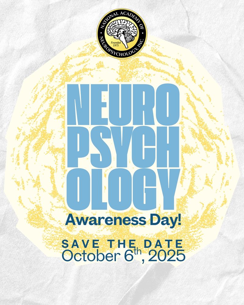 Neuropsychology Awareness Day!
Save the Date: October 6th, 2025,
National Academy of Neuropsychology, INC.