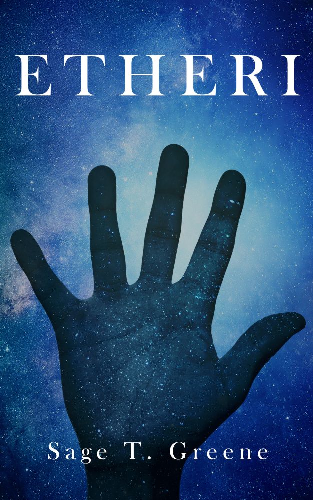 The book cover for ETHERI by Sage T. Greene. A hand reaching up over a blue galaxy background.