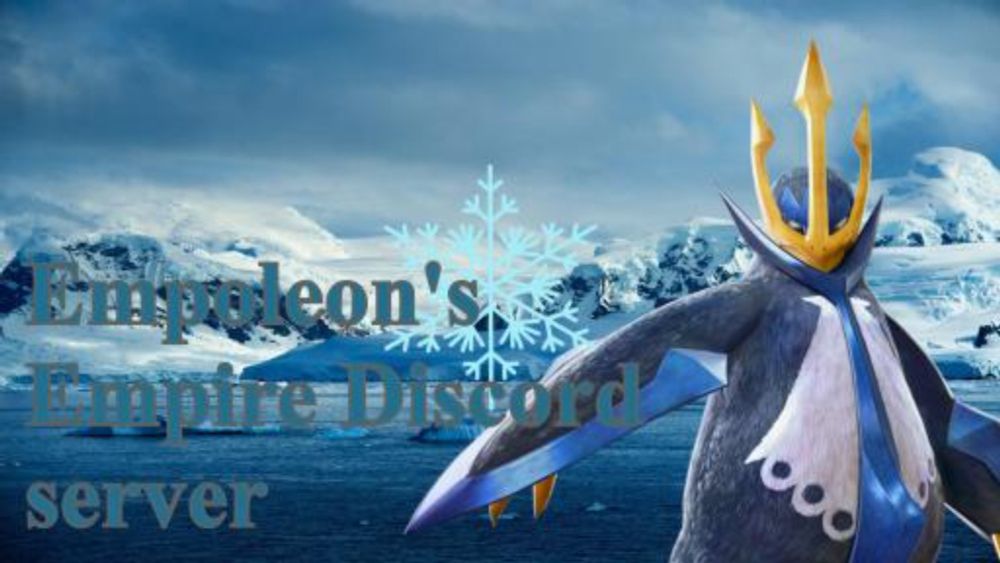 Unisciti al server di Discord ❄Empoleon's Empire❄!