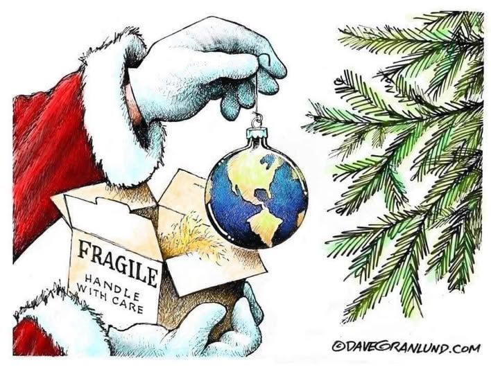 Dessin de Dave Granlund, Le Père Noël sort d'une petite boîte , une boule de Noël représentant la terre. Sur la boîte c'est écrit FRAGILE Manipuler avec précaution