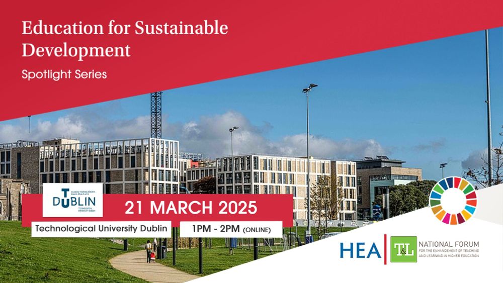 Poster for Education for Sustainable Development Spotlight Series, scheduled for 21 March 2025 from 1 PM to 2 PM. The poster features a photograph of the Technological University Dublin campus and includes logos of the TU Dublin, HEA, and National Forum for the Enhancement of Teaching and Learning in Higher Education, as well as the Sustainable Development Goals (SDG) wheel.