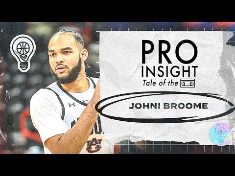 Johni Broome | Pro Insight: Tale of the 📼 | 2025 NBA Draft Edition | 11.26.24