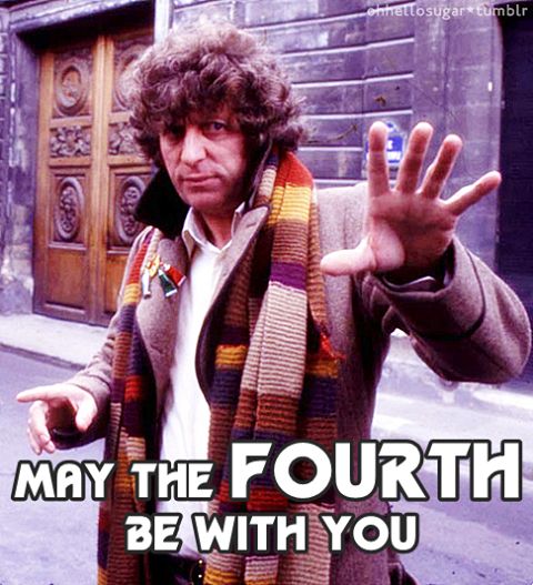 The Fourth Doctor, Tom Baker, from Doctor Who with the caption May the FOURTH be with you