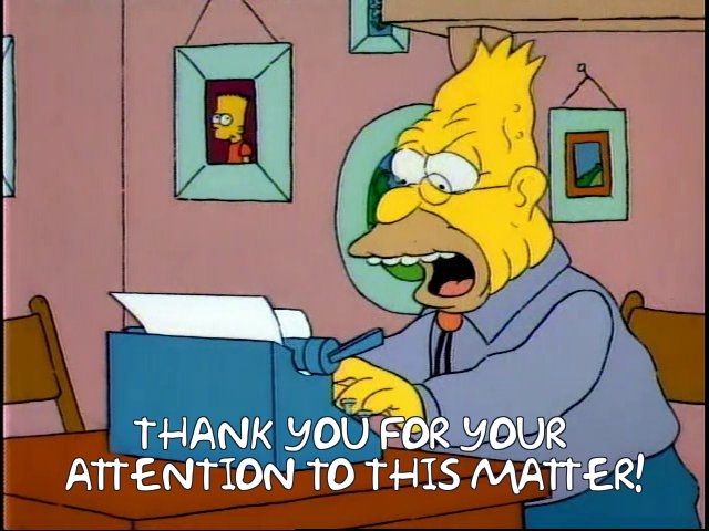 Grandpa Simpson typing 'thank you for your attention to this matter'
