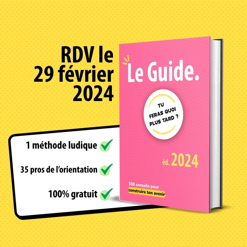 RDV le 29 février 2024 écrit à côté de la couverture rose du Guide Tu feras quoi plus tard 2024.
