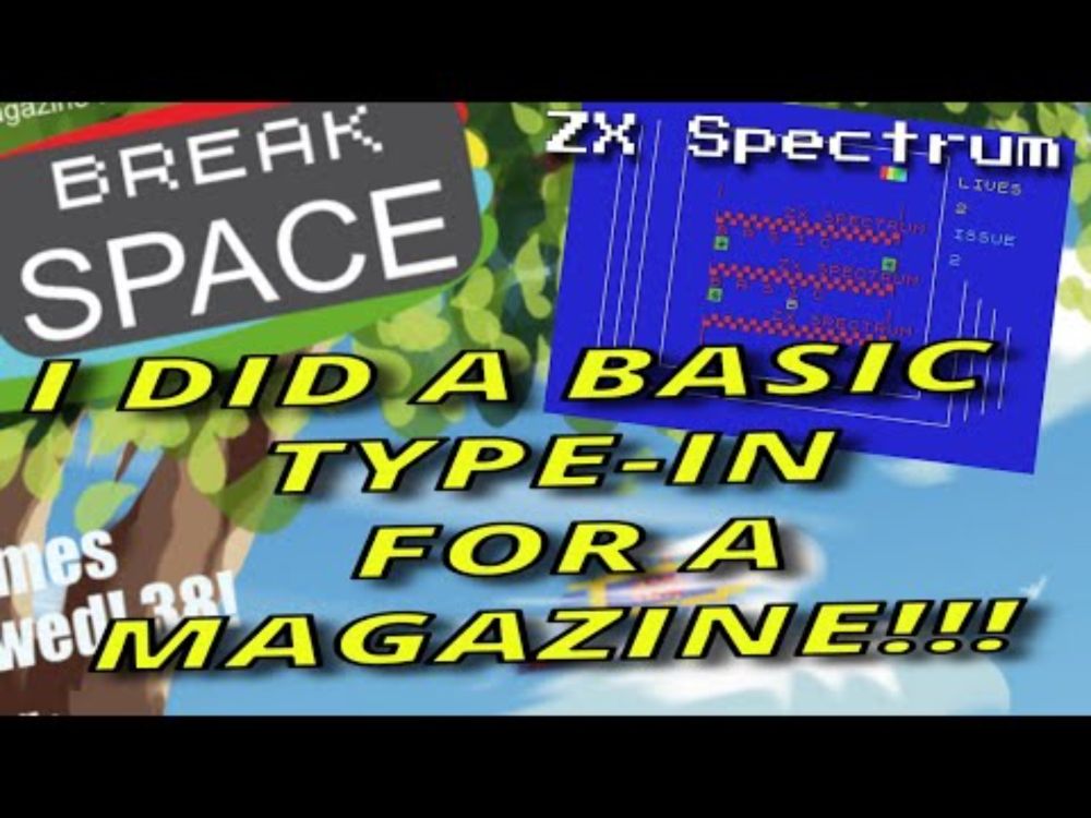 BREAK SPACE, My featured Type In - game play. ZX Spectrum Magazine.
