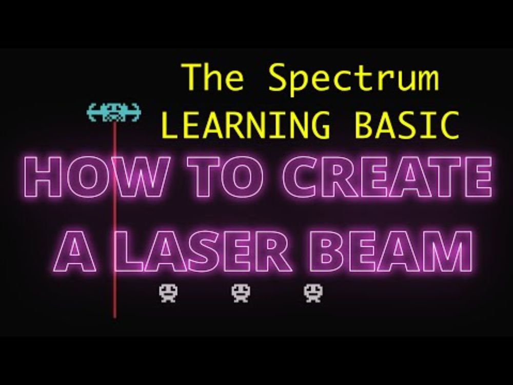 How to to create Laser Beams , plus FREE game "ZAP" -Learning BASIC on The Spectrum