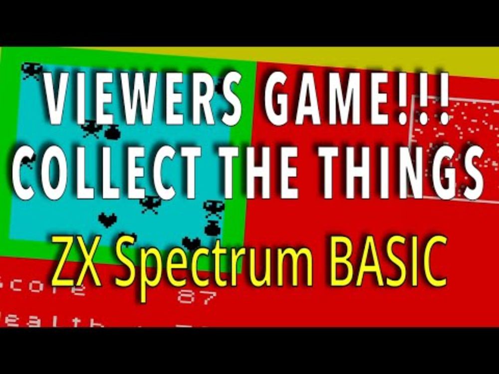 VIEWERS GAME!!! Collect the things - ZX Spectrum BASIC