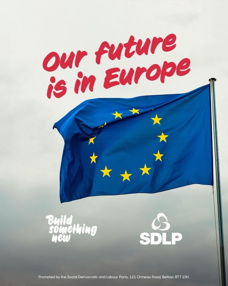 Image shows the EU flag with text reading Our Future is in Europe. Build Something New. SDLP