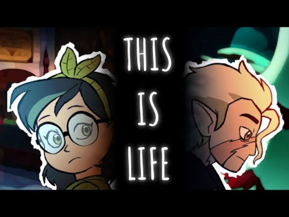 THIS IS LIFE || The Owl House || Hunter & Willow Animatic